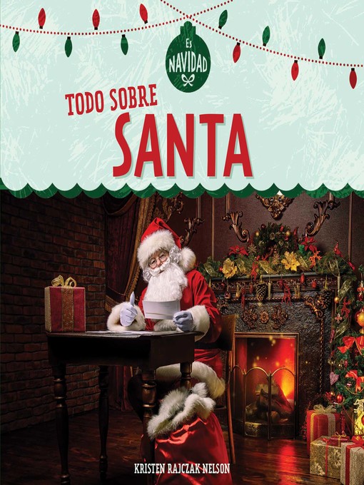 Title details for Todo sobre Santa (All About Santa) by Kristen Rajczak Nelson - Available